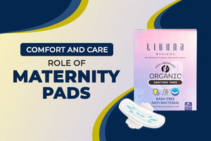 COMFORT AND CARE : The Role of Maternity Pads After Delivery